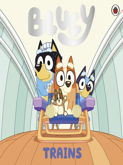 Title details for Trains by Bluey - Available